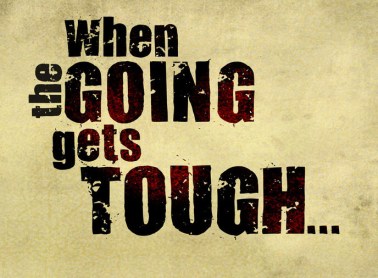 when-the-going-gets-tough1